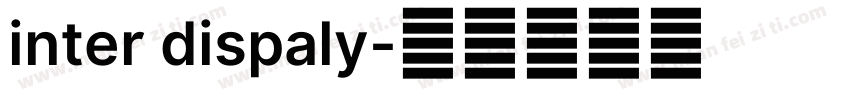 inter dispaly字体转换